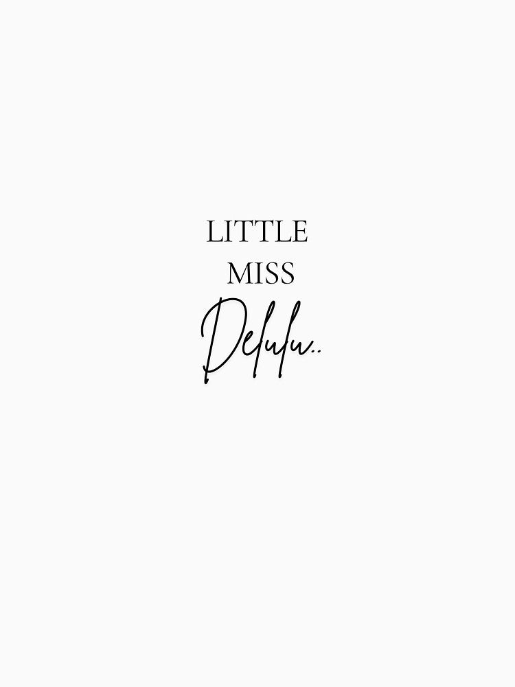 Little Miss Delulu | Funny Coquette Aesthetic T-Shirt | Trendy Graphic Tee by KBizofficial
