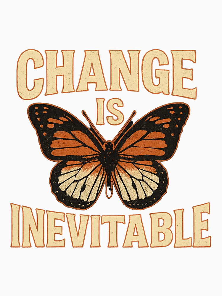 Change is Inevitable - Butterfly Metamorphosis Quote by ac3iongDcreator