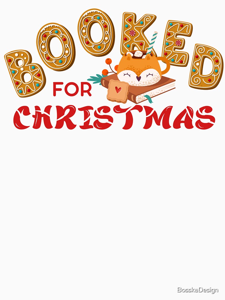 Bookish gingerbread Christmas T-shirt Booked for Christmas by BosskaDesign