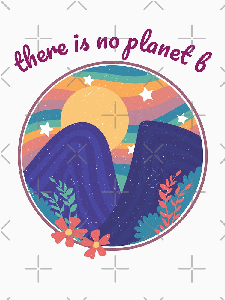 There is no Planet B - Retro Mountains with Sun by justkidding-co