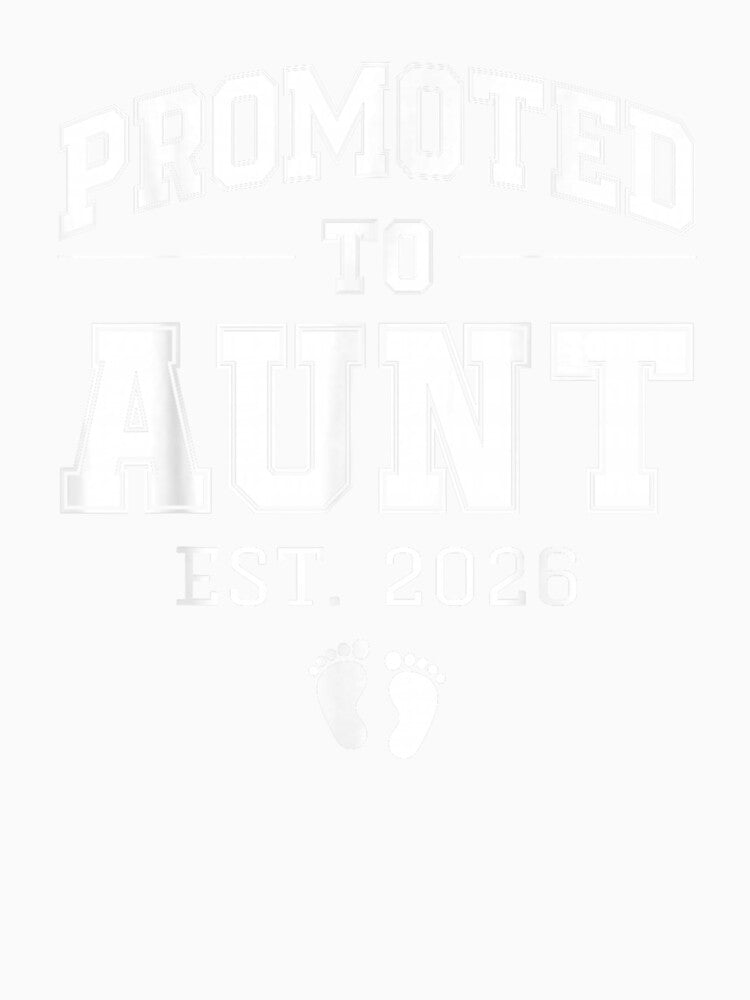 Promoted to Aunt Est 2026 Varsity First Time Auntie to Be by Goleon12