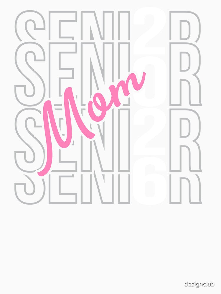 Senior Mom 2026 Proud Mother of a 2026 Graduate by designclub