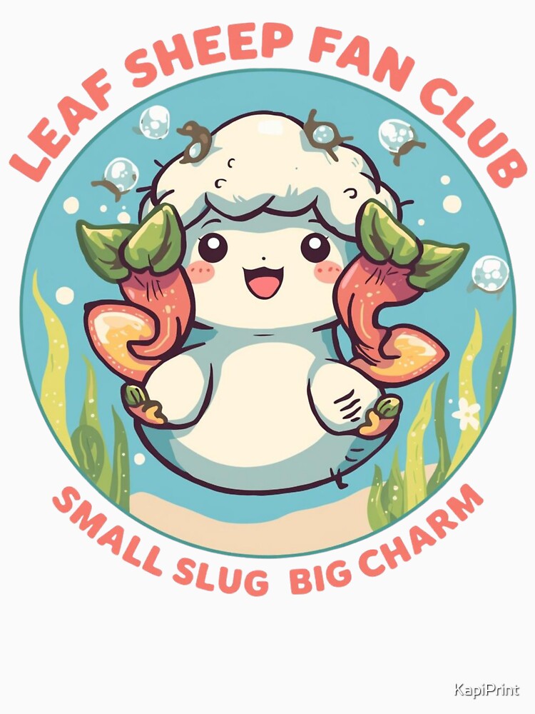 Leaf Sheep Fan Club – Ocean Cutest Slug by KapiPrint