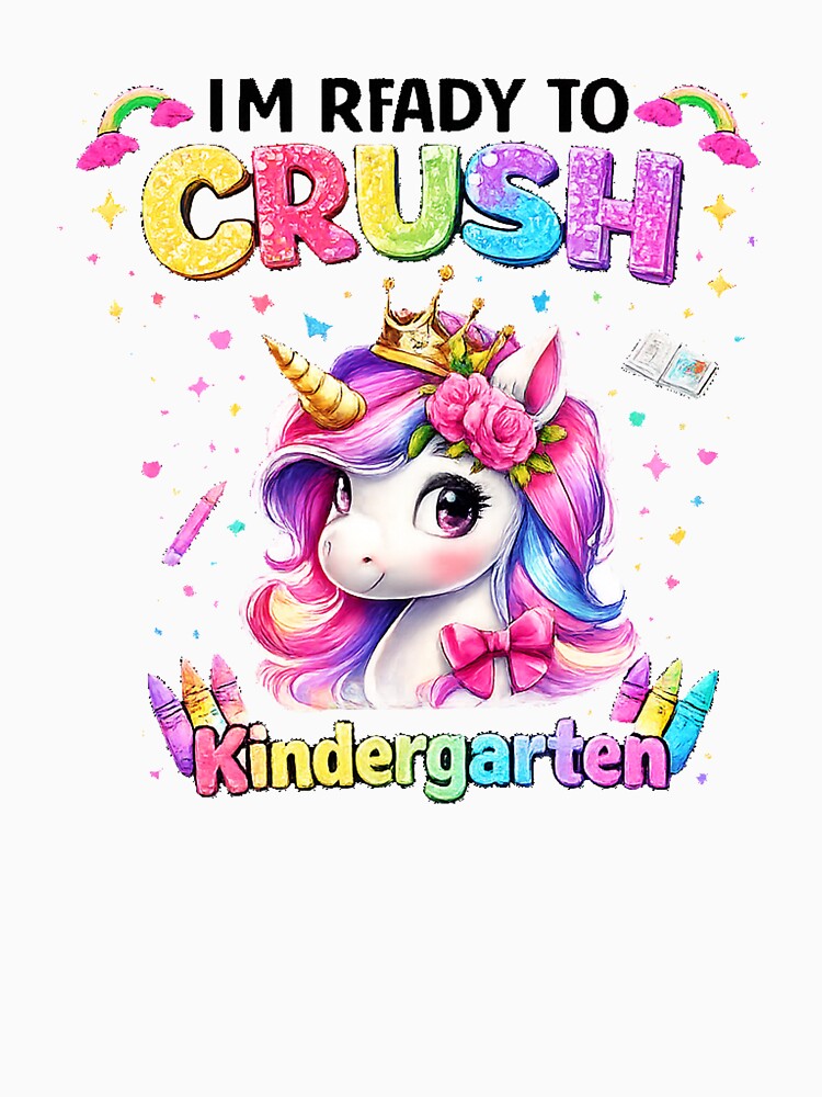 I'm Ready to Crush kindergarten Unicorn Back to School Girls by QuiteOrbit