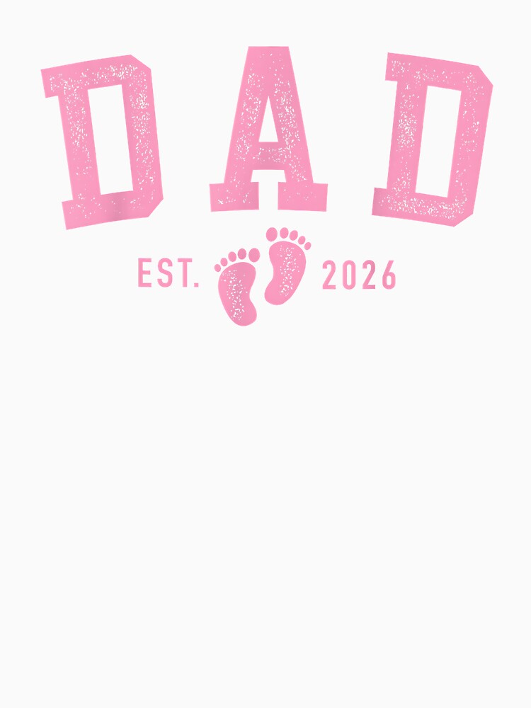 First Time Dad Est 2026 Pink Baby Feet  Girl Daddy by Goleon12