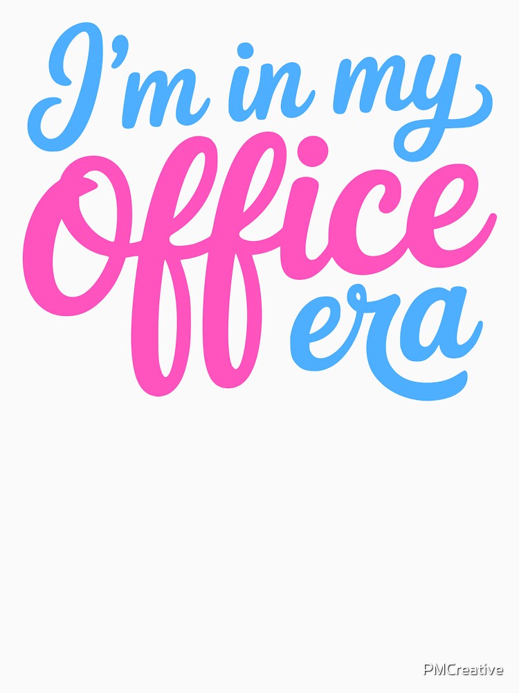 In My Office Era! Pink Office Girlie by PMCreative