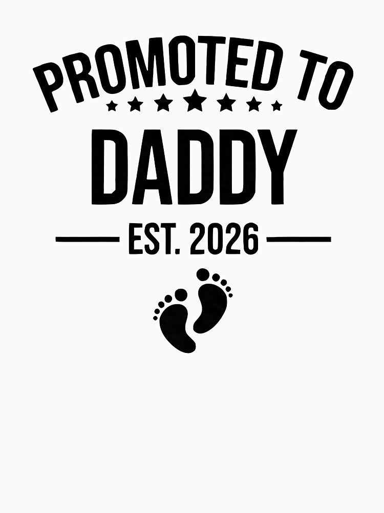 Promoted to Daddy Est 2026 New Dad to Be 2026 Future Father by Goleon12