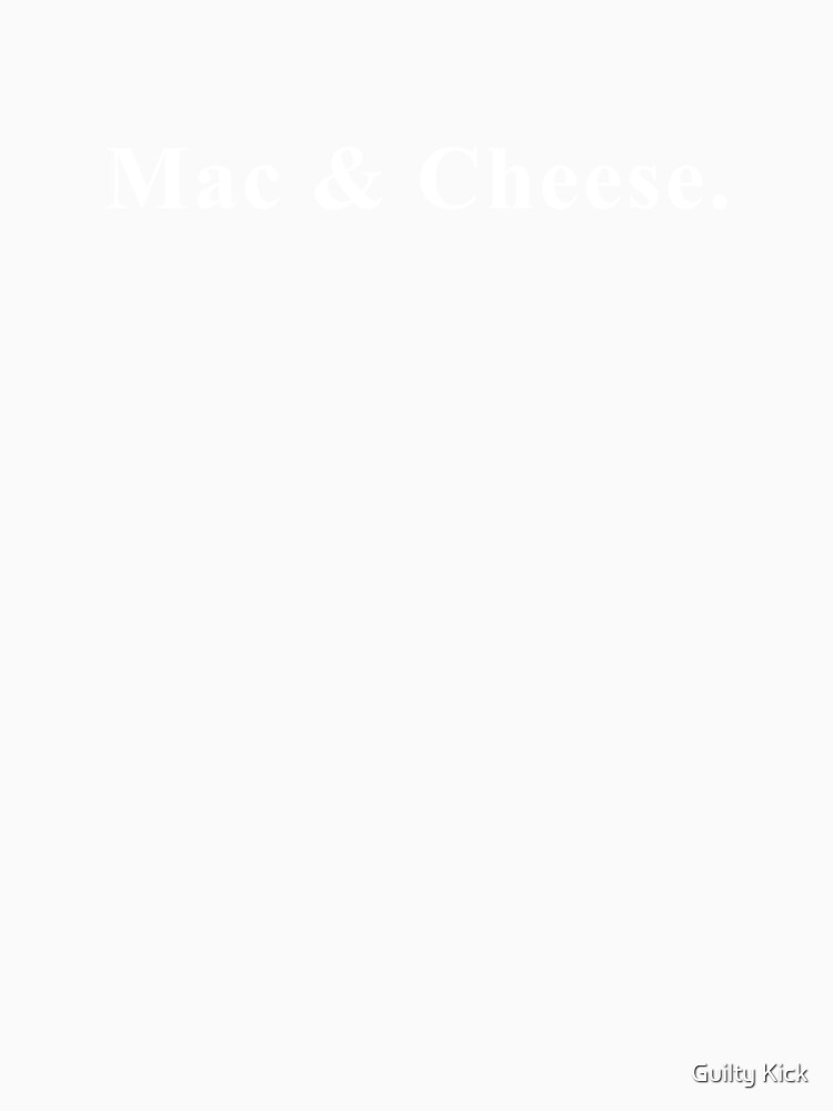 "Mac & Cheese." – Minimalist Anti-Design Aesthetic Text T-Shirt | Ironic Safe Food Tee by Guilty Kick