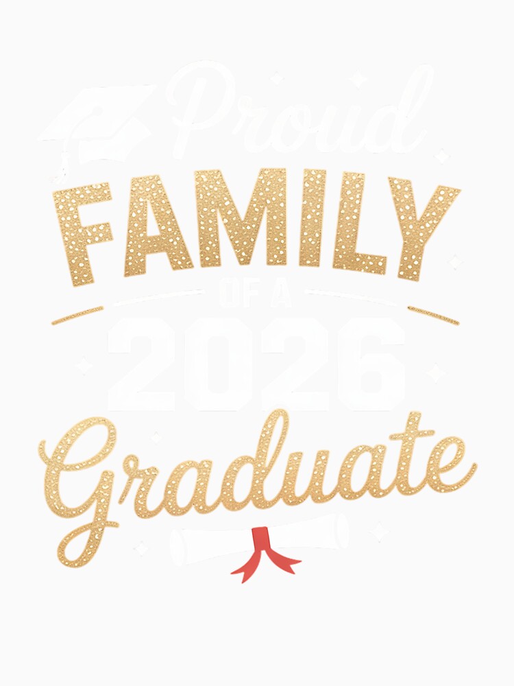 Proud Family of 2026 Senior Graduate Family Graduation 2026 by Rrettgison