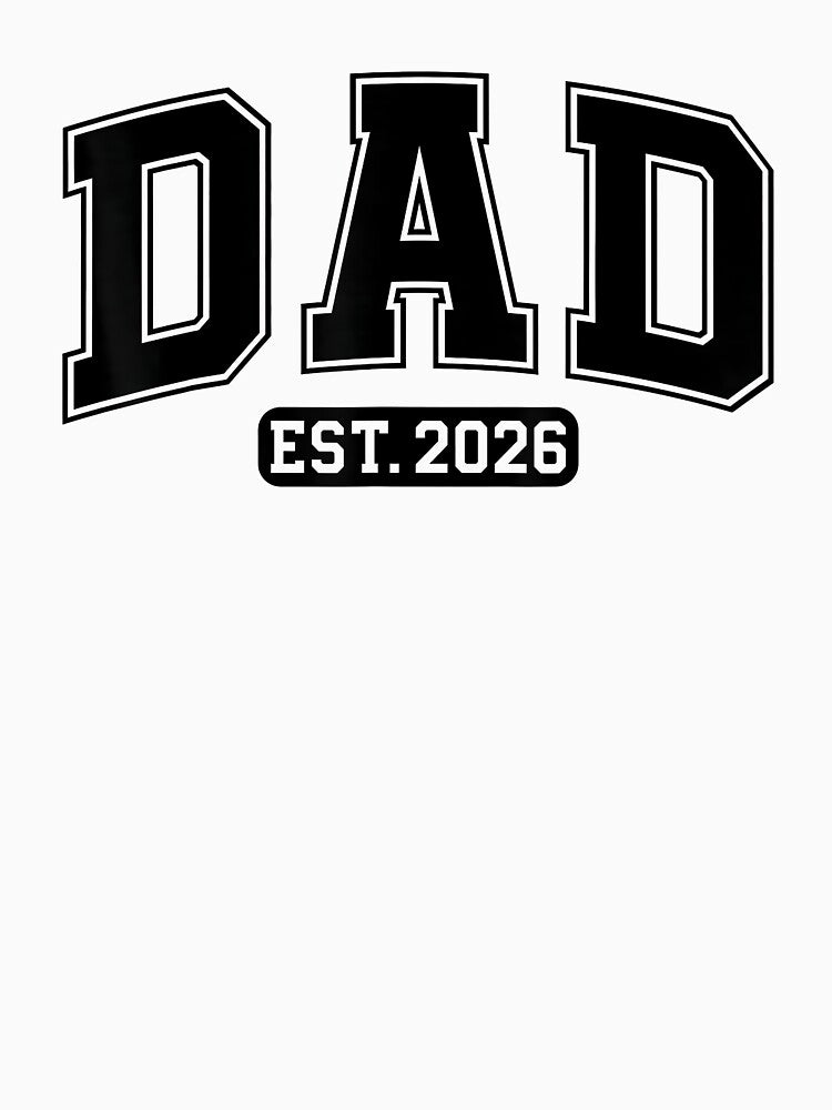 Dad Est. 2026 Expect Baby 2026 Father 2026 New Dad 2026 by Goleon12