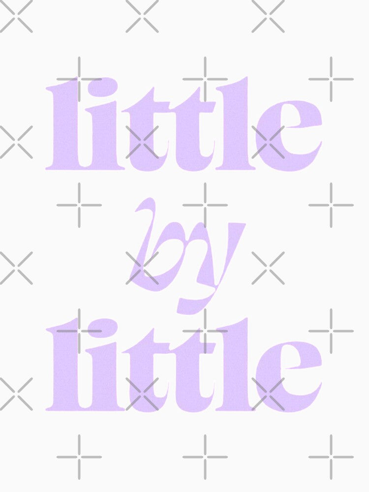 LITTLE BY LITTLE by SAVAGEwav