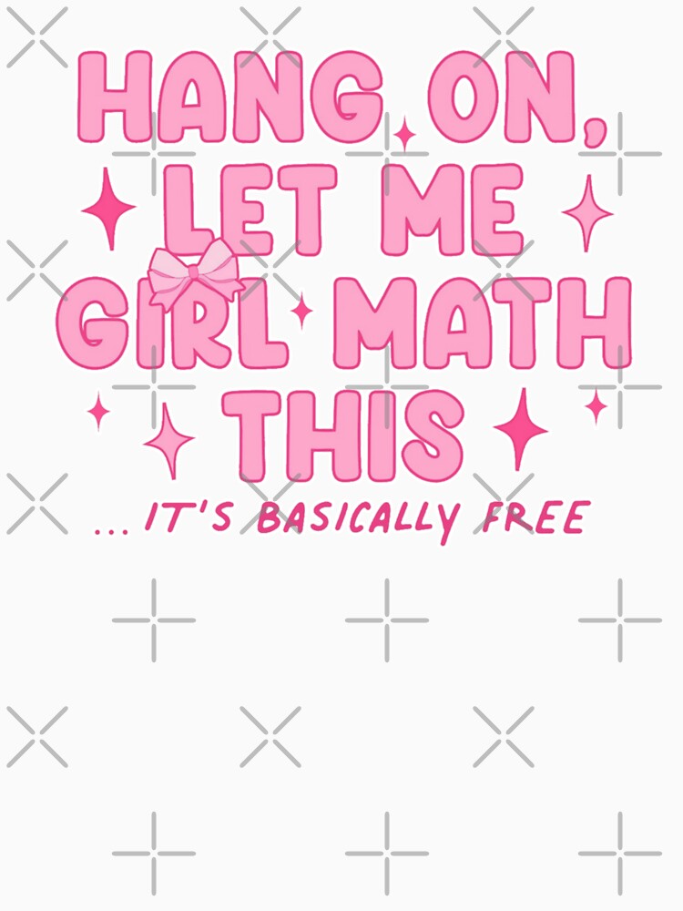 hang on let me girl math this - pink sparkly cute quote by JinxyArtistry