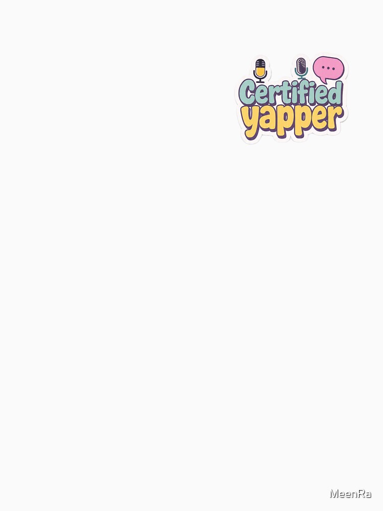 Certified yapper by MeenRa