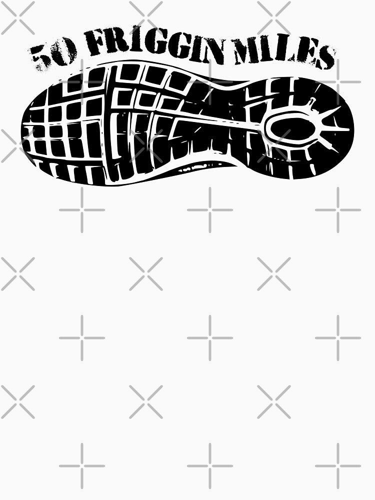 50 Friggin Miles Ultra Running Tread by Esskay Designs