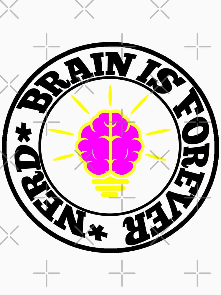 Brain Is Forever nerd by Toonify4U