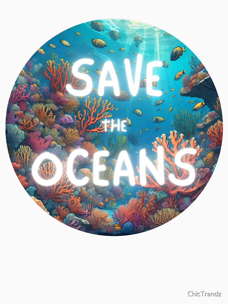 Protect Our Oceans Vibrant Coral Reef Symphony by ChicTrendz