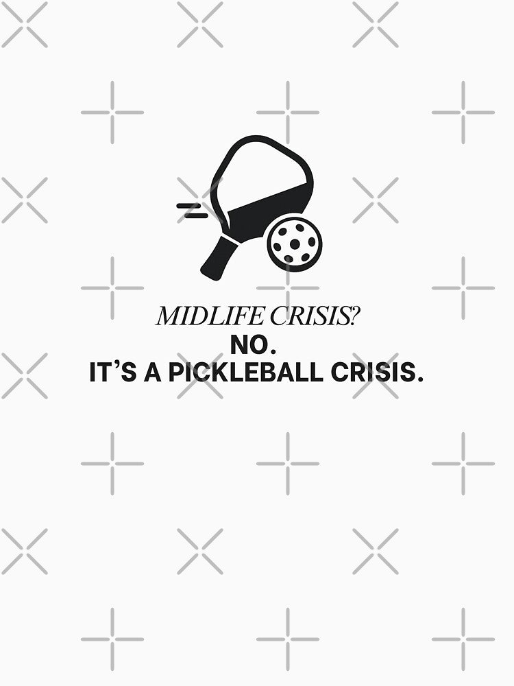 Funny Pickleball Dad - Midlife Crisis Design by RunningWhiskers