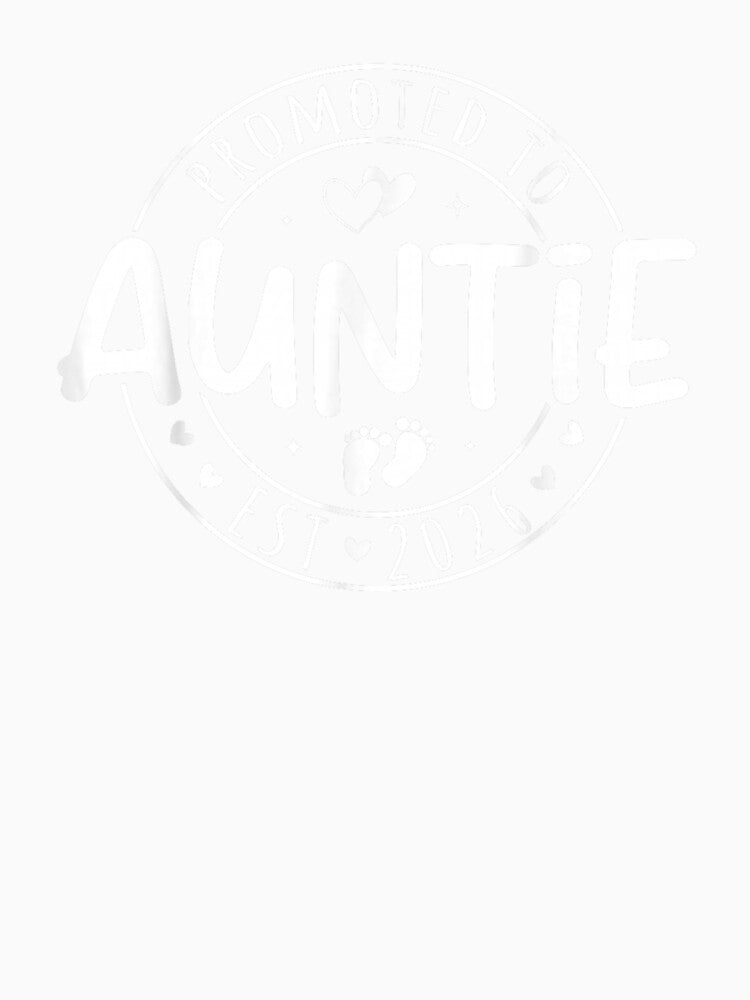Promoted to Auntie est 2026 Soon to Be Aunt Funny New Aunt by Goleon12