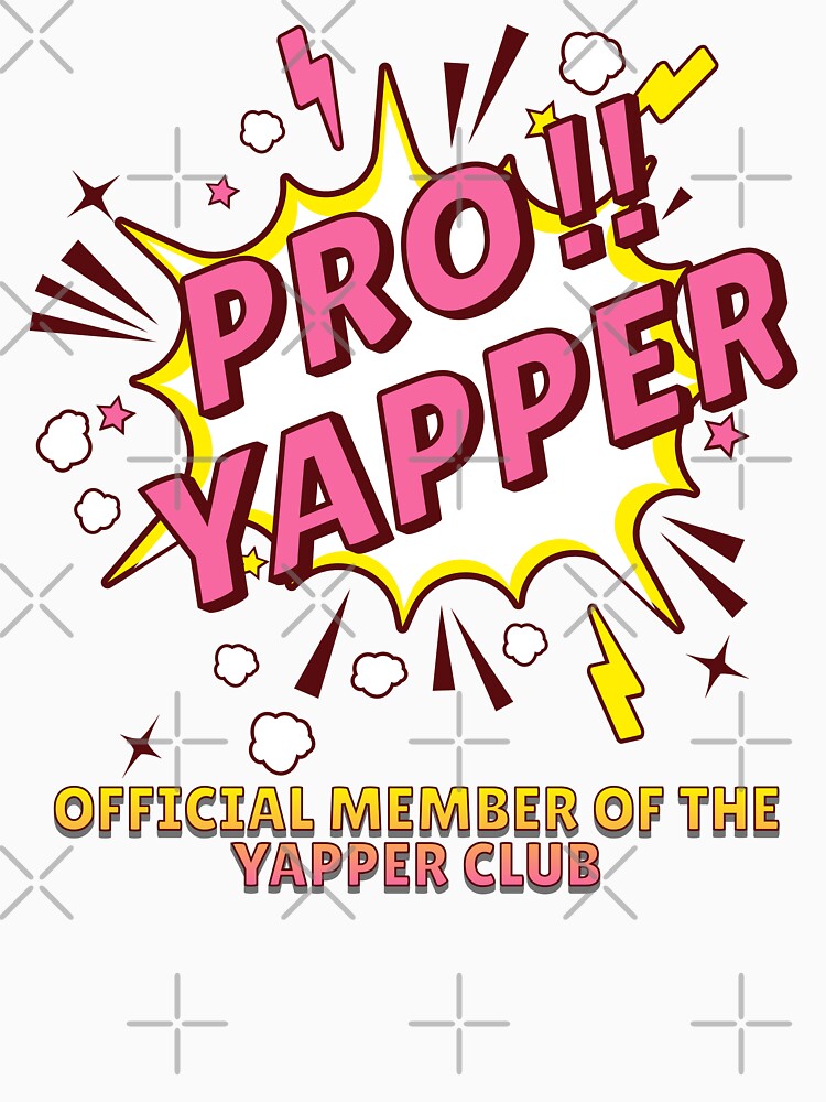Pro!! Yapper Official Member Of The Yapper Club | Yapping | Certified by HosvPrint .s