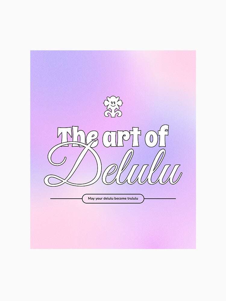 The Art of Delulu by PB-Sandwich
