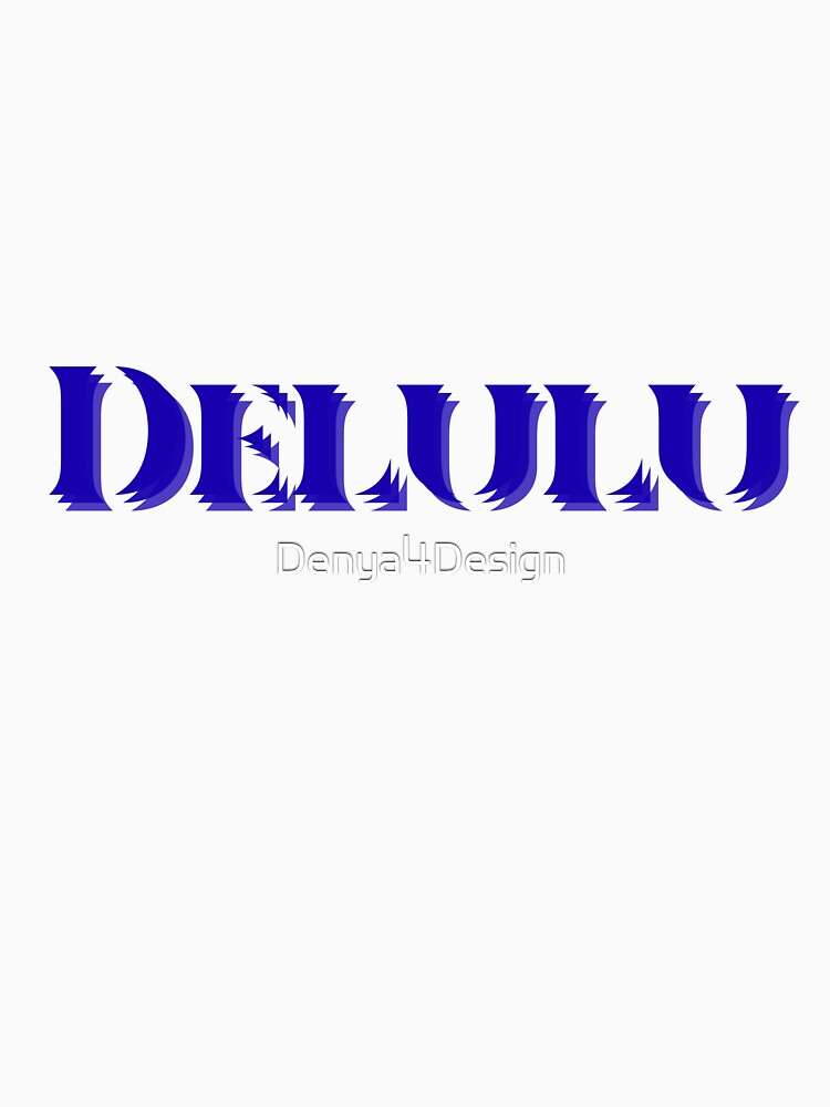 Delulu by Denya4Design