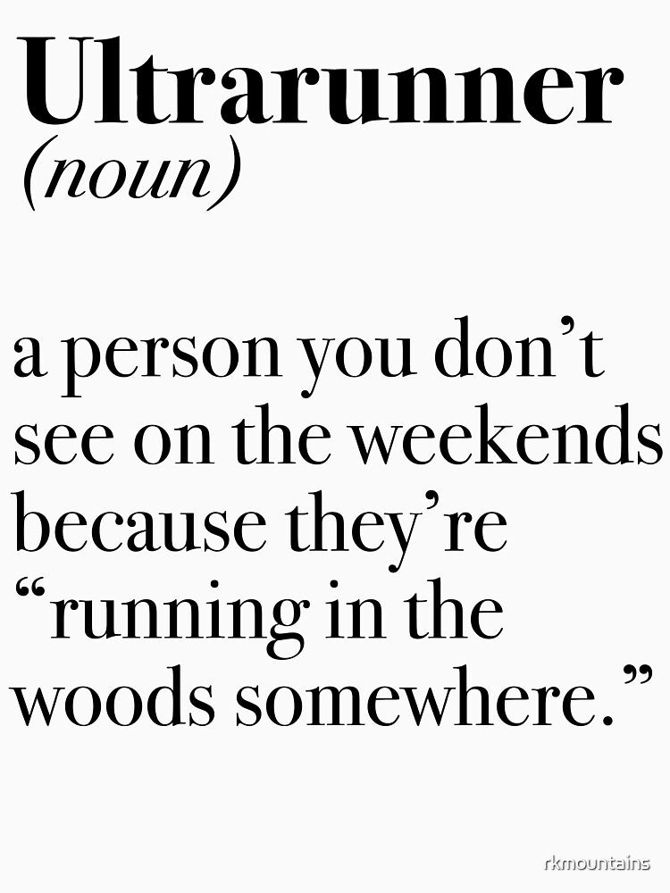 Ultra Runner Sarcastic Definition Text by rkmountains