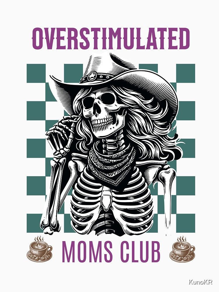 Overstimulated Moms Club Skeleton by KunoKR