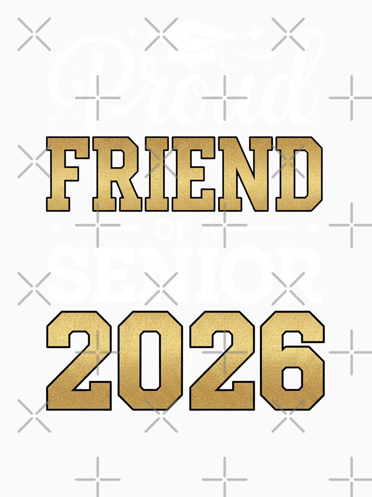 Proud Friend Of A Senior 2026 Graduation by Gogetgiggles