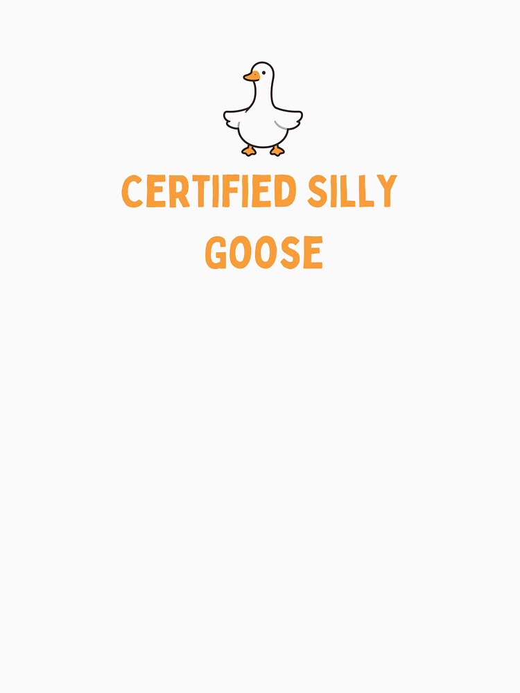 Certified Silly Goose – Funny Meme Design by INK AND AURA