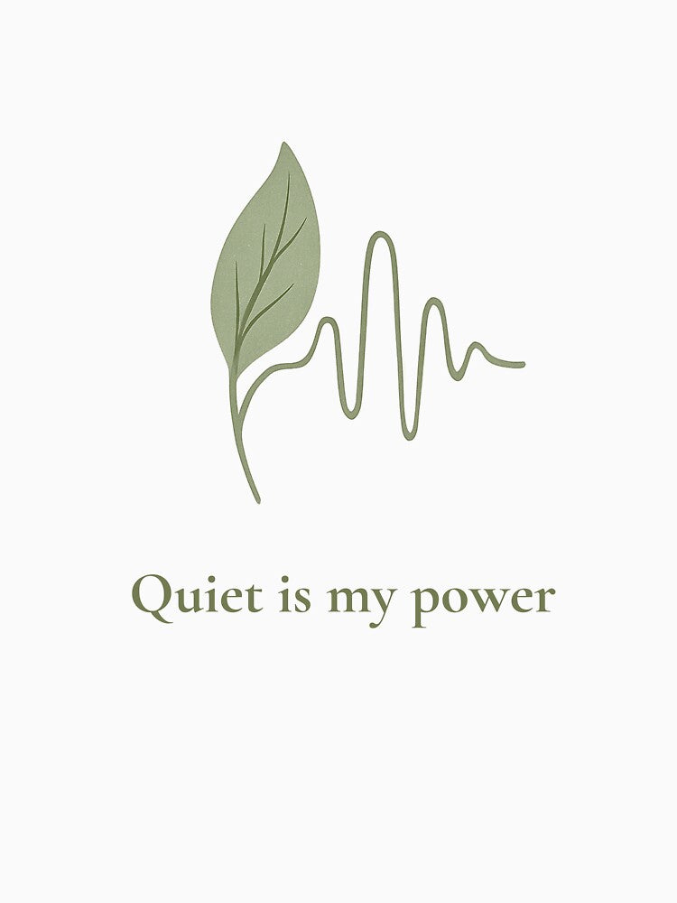 Quiet Is My Power – Minimalist Leaf Soundwave Design by KindByNature