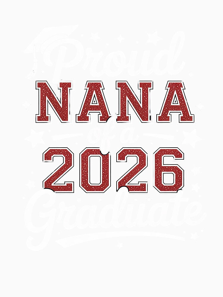Proud Nana of A 2026 Graduate Senior 2026 Graduation by grounabslaninal
