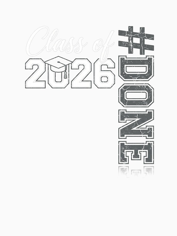 Class Of 2026 Done Senior Graduation Tee by SofenArt