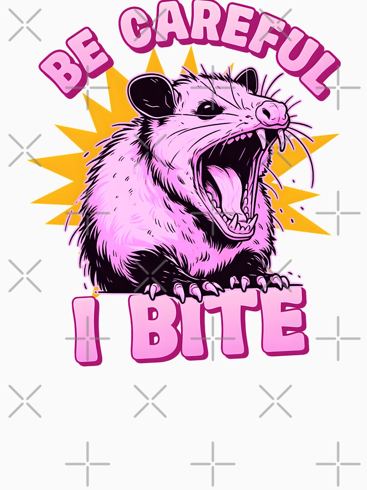 Funny Y2K Girly trashy possum/Opossum meme 'Be Careful I Bite' Cute Retro dramatic quote by Unitepeople