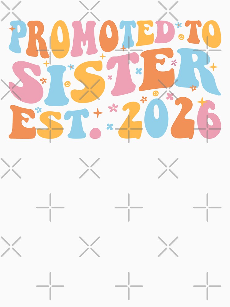Promoted To Sister Est. 2026 III by Lemon Pepper