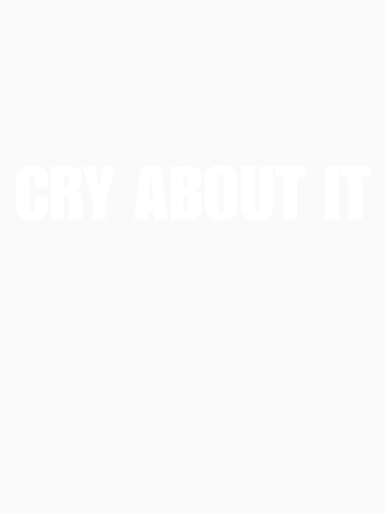Cry About It – Sassy Baddie Quote Aesthetic Design by ainee-