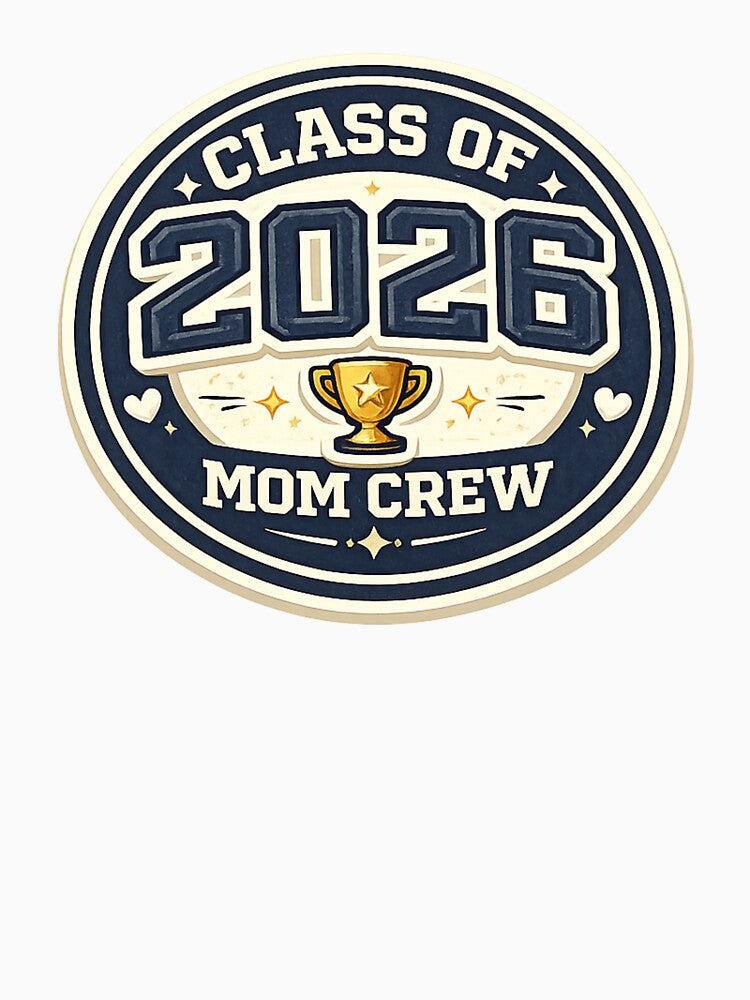 Class of 2026 Mom Crew – Proud Graduation Squad by PunchDrop