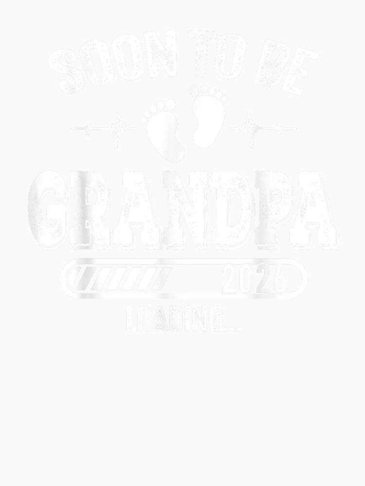 Soon to Be Grandpa 2026 Loading for Pregnancy Announcement by Goleon12