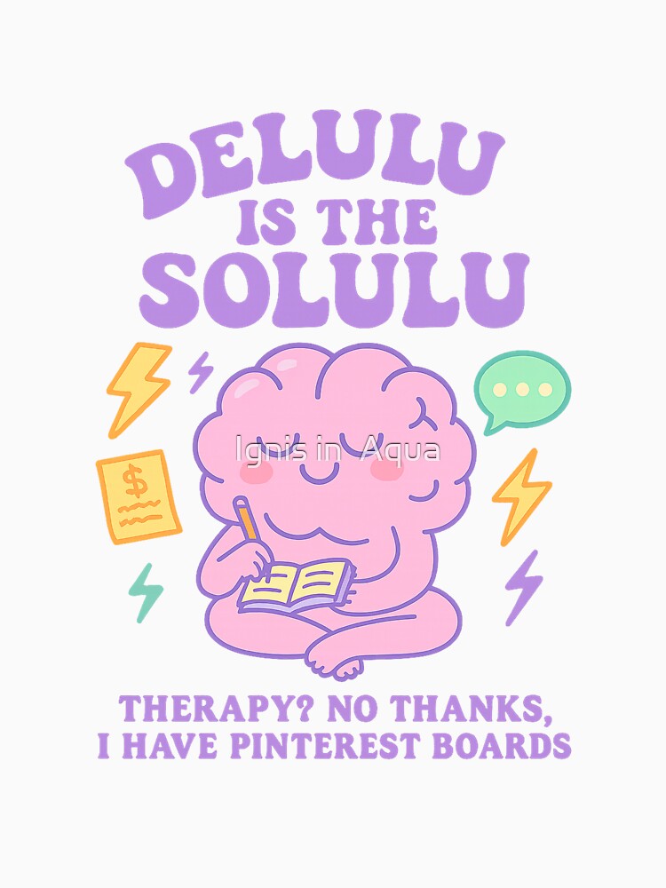 Delulu Is the Solulu – Cute Brain Cartoon Mental Health Meme Shirt by Ignis in  Aqua