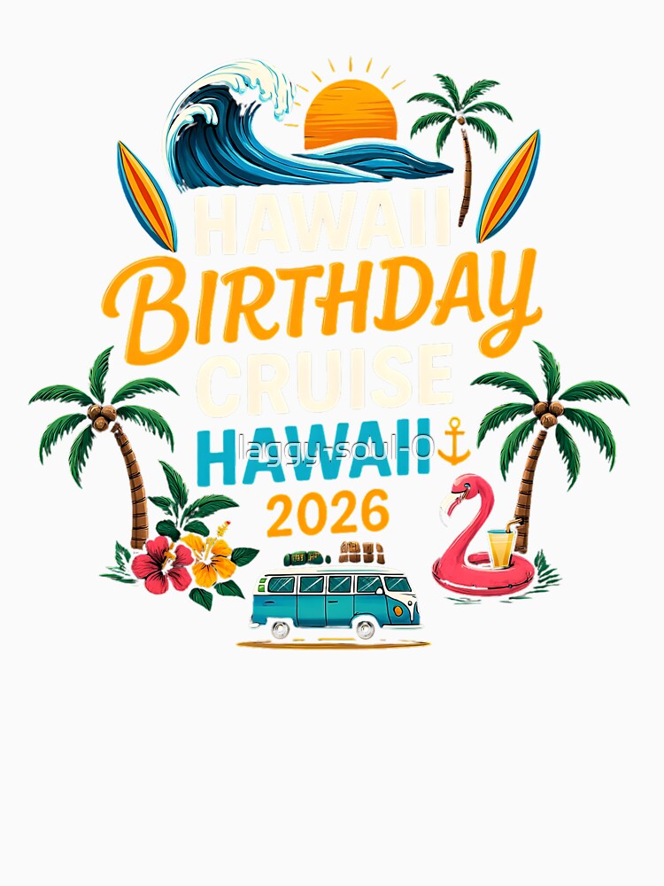 Hawaii Birthday Cruise 2026 Tropical Beach Vacation Design Retro Summer Travel by laggy-soul-0