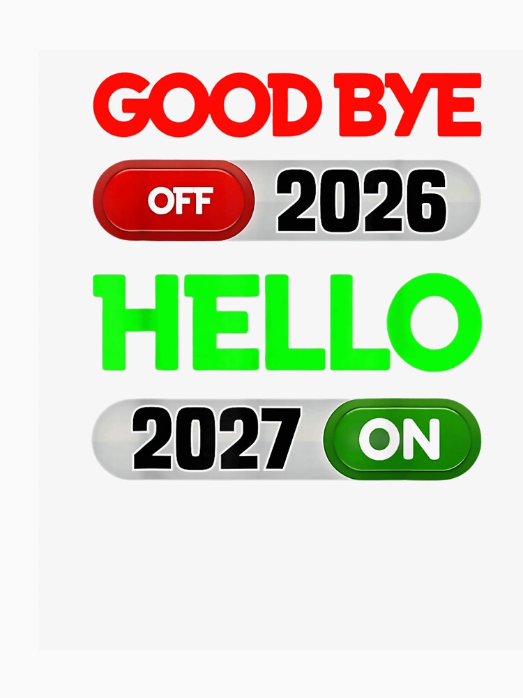 Good Bye 2026 Hello 2027 New Year Humor by otaku.edwardj