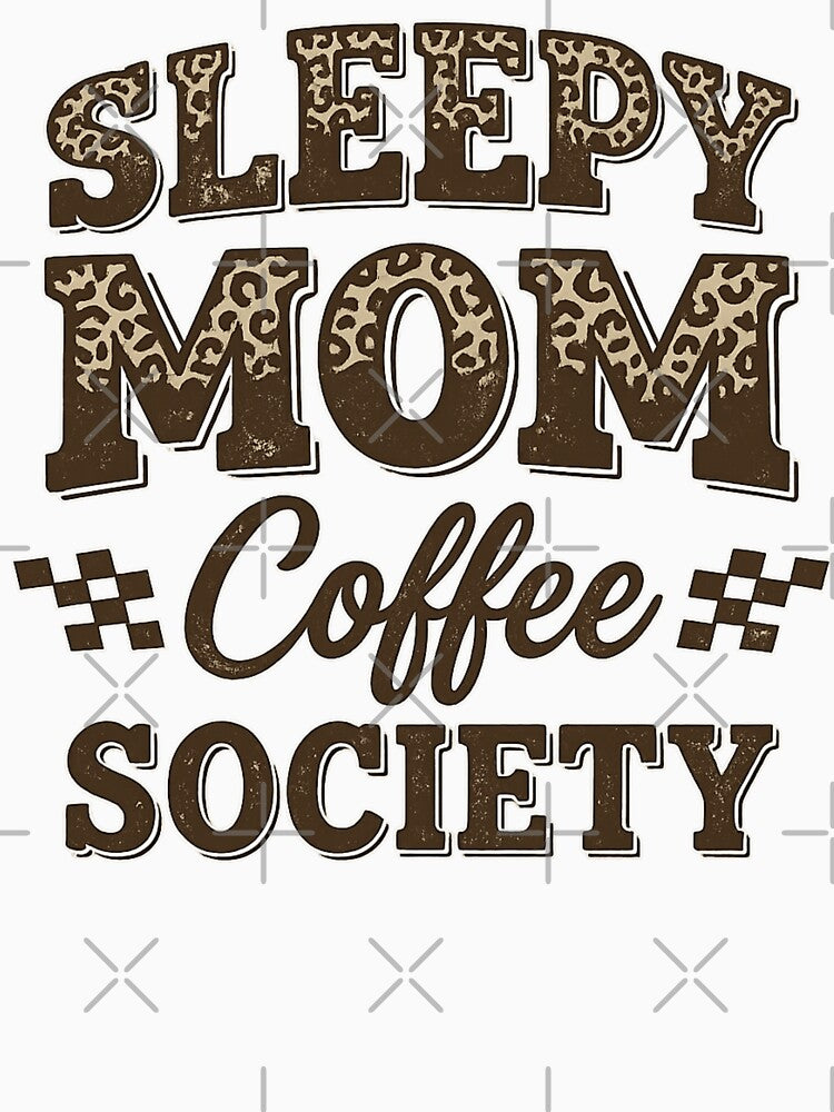 sleepy mom coffee society leopard print by LuloCreative