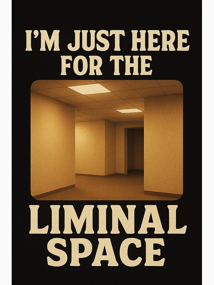 I'm Just Here for the Liminal Space by SynergyArtist