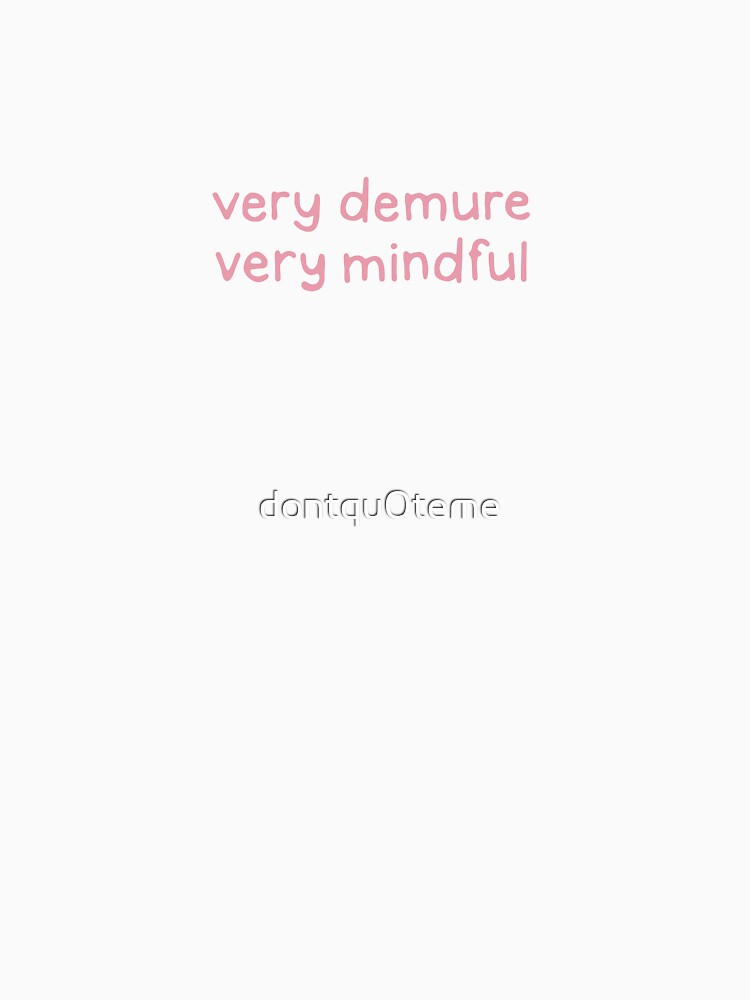 Very Demure Mindful pink by dontqu0teme