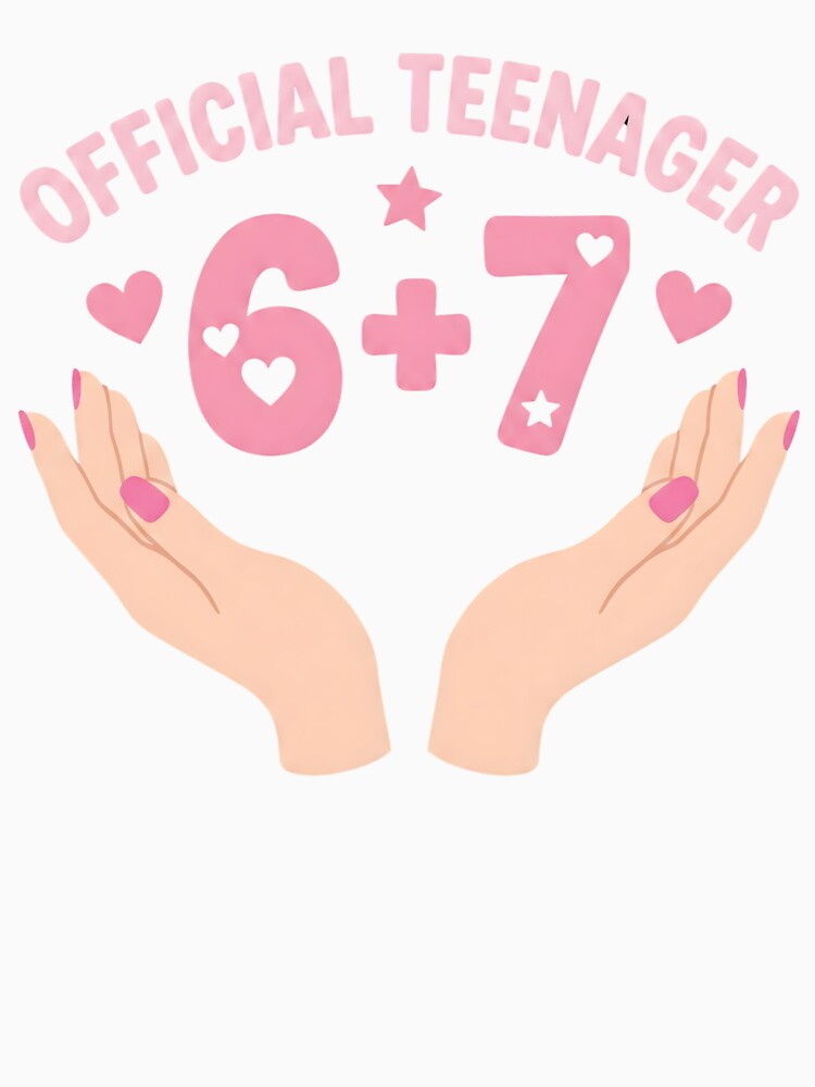 Funny Official Teenager 6+7 Birthday Girl by NADIASHOP86