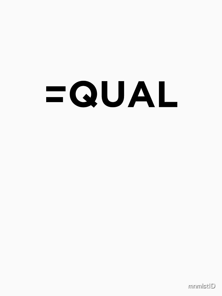 EQUAL by mnmlstID