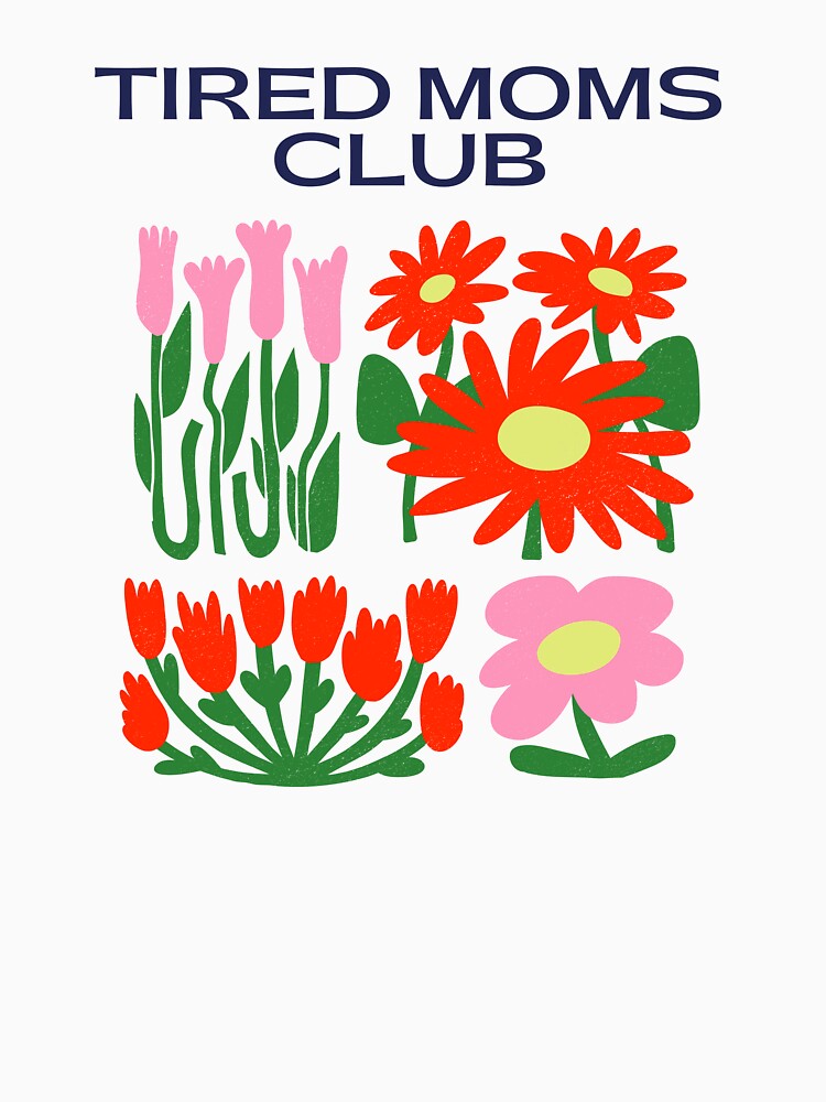 Tired Moms Club - Funny Tee For Overstimulated Mom by karolina lindy
