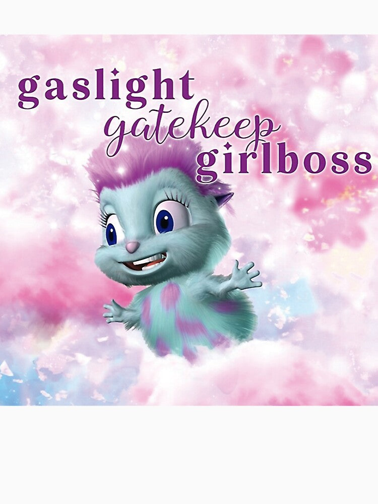 Gaslight Gatekeep Girlboss Bibble by KrauseSanchez