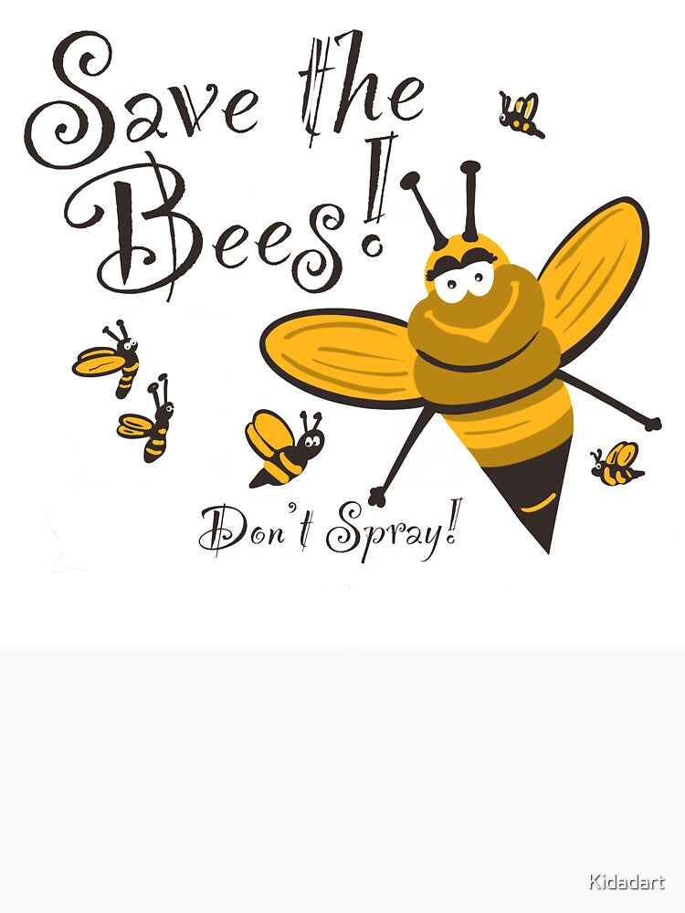 Save the Bees! Don’t Spray! by Kidadart