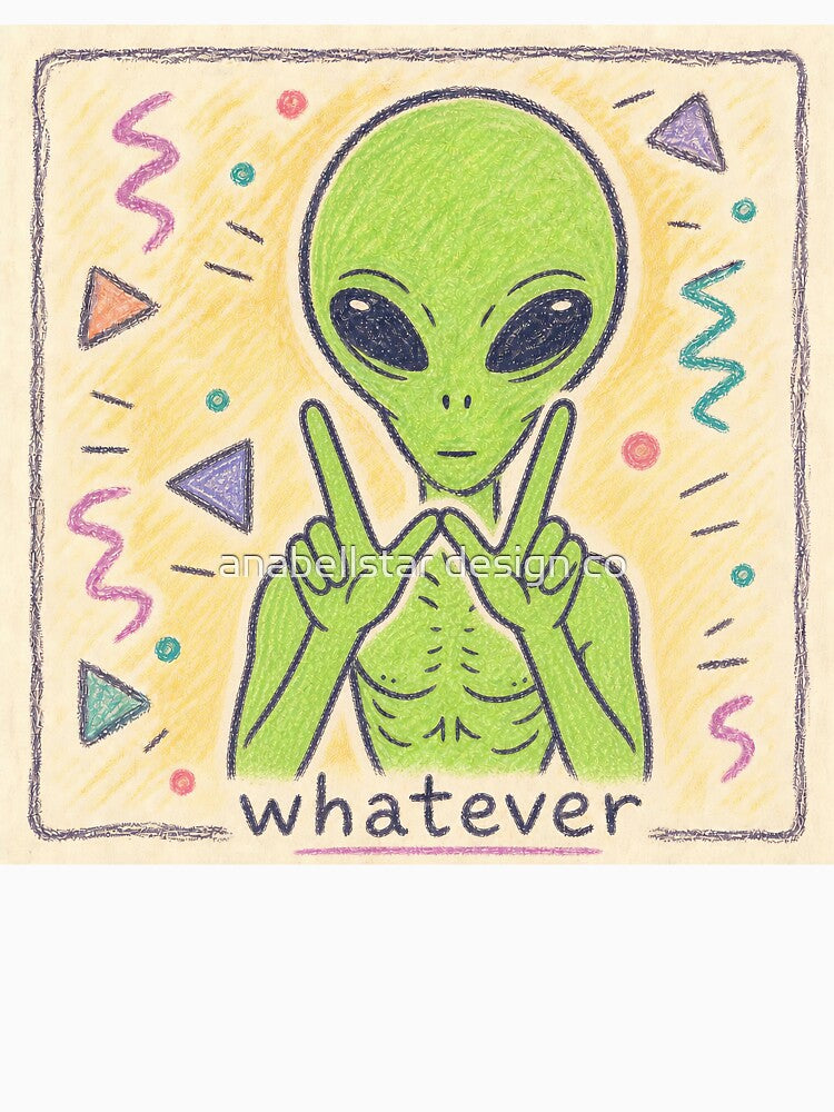 Whatever Alien – Retro 90s Sarcastic Green Alien Meme by anabellstar design co