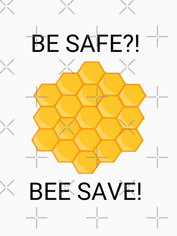 BE SAFE?! BEE SAVE! by kapiks